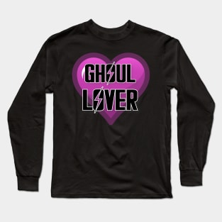 Ghoul Lover Long Sleeve T-Shirt